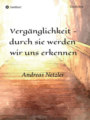 cover image of Vergänglichkeit--durch sie werden  wir uns erkennen